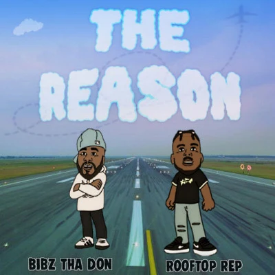 BiBz Tha Don/Rooftop ReP The Reason