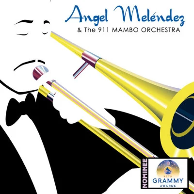 歌手 The 911 Mambo OrchestraAngel Melendez