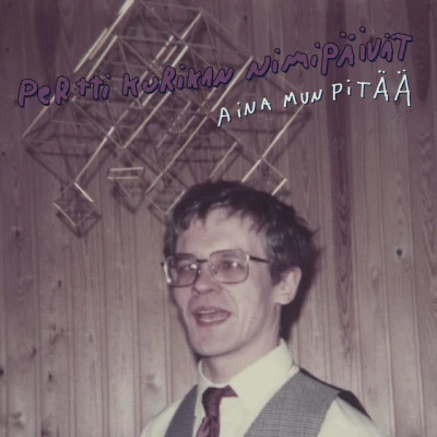 歌手 Pertti Kurikan Nimipäivät