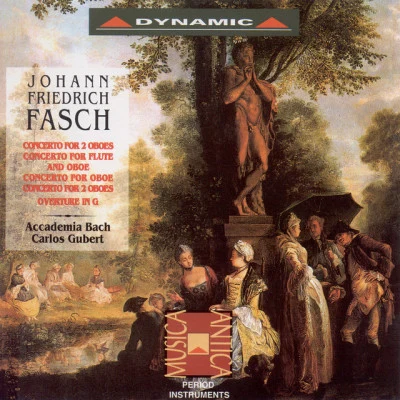 Accademia Bach Baroque Orchestra/Carlos Gubert FASCH: Concertos for 2 OboesOuverture (Suite) in G Major (Nalin, Cera, Accademia Bach Baroque Orchestra, Gubert)