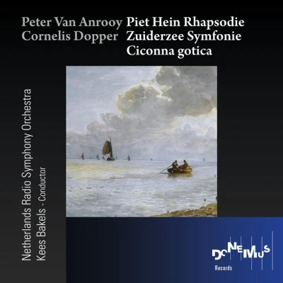 Cornelis Dopper/Peter van Anrooy/Netherlands Radio Symphony Orchestra Peter Van AnrooyCornelis Dopper