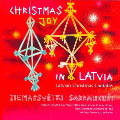 New York Latvian Concert Choir/New Chamber Orchestra of Riga/Andrejs Jansons Christmas Joy in Latvia