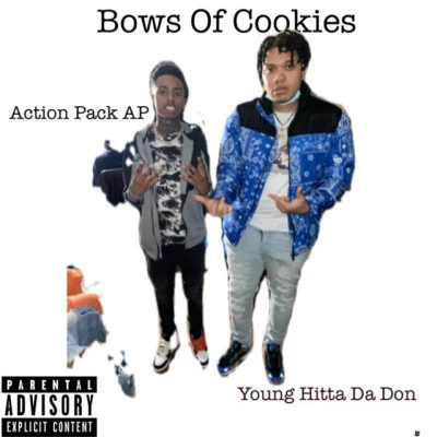 Young Hitta Da Don/Action Pack Bows Of Cookies