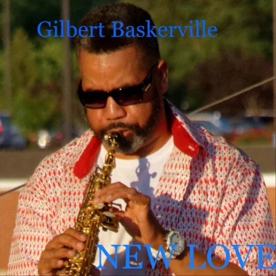 Gilbert Baskerville/Jesse Person/Brandon Smith New Love