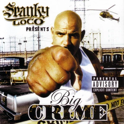 Big Crime/L-Boy/CES From The West/Lucky Dog/Spanky Loco/Huero Snipes Corruption