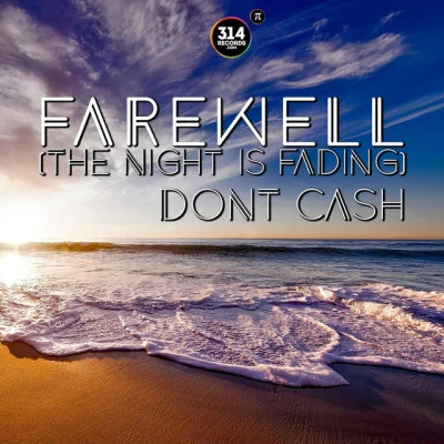 Dont Cash/Monoir Farewell (The Night Is Fading) (Monoir Remix)