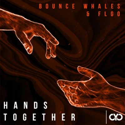 FLGO/Bounce Whales/Radia Hands Together