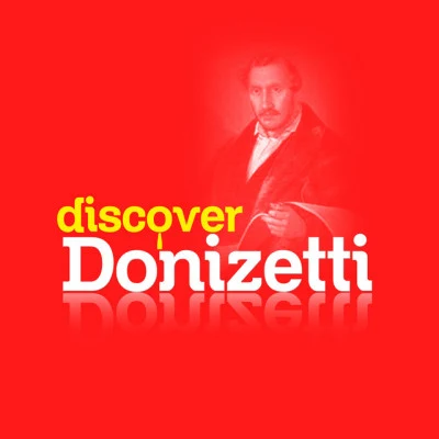 Manlio Rocchi/Rome Lyric Opera Orchestra/Gaetano Donizetti/Alberico Vitalini/Walter Monachesi Discover Donizetti