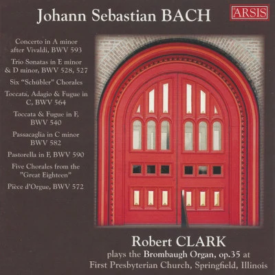 Robert Clark/John David Peterson Concordia Publishing House Presents Johann Sebastian Bach: Orgelbüchlein