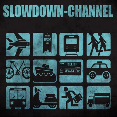 Slowdown Channel/李米歇尔 Reverly