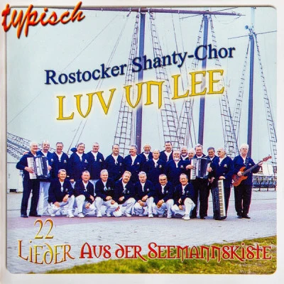 Rostocker Shanty Chor Luv un Lee/Shanty Chor Frische Brise/Anton Johannsen/Der Husumer Shanty Chor/Ellen Obier/Erich-Storz-Trio Der Hanse-Shanty-Mix - Die besten Seemannslieder, Vol. 1