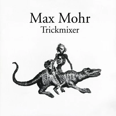 Max Mohr Trickmixer