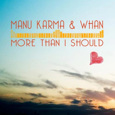 Manu Karma/Tim-Ber More Than I Should