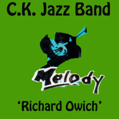 C.K. Jazz Band Richard Owich