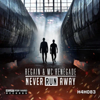 MC Renegade/Regain Never Run Away