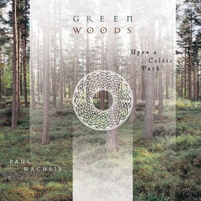 Paul Machlis greenwoods: upon A Celtic path