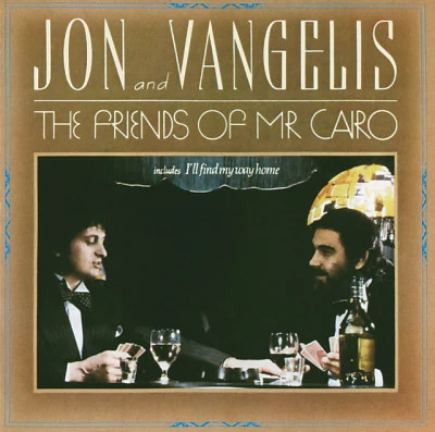 Jon &amp; Vangelis The Friends Of Mister Cairo