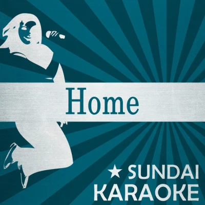 Sundai Karaoke/Jade Castrinos/Edward Sharpe Home (Karaoke Version)