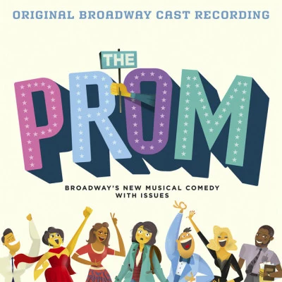 Caitlin Kinnunen/Beth Leavel/The Prom Ensemble/Christopher Sieber/Brooks Ashmanskas/Michael Potts The Prom: A New Musical (Original Broadway Cast Recording)