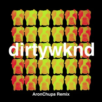 歌手 DirtywkndAronChupa