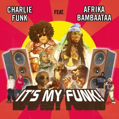 Charlie Funk/King Kamonzi/Afrika Bambaataa First Class