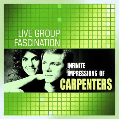 Live Group Fascination/DR/Brian Holland Infinite Impressions of Carpenters