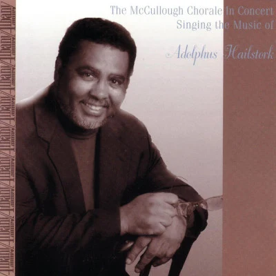 歌手 McCullough ChoraleConductorAdolphus HailstorkDonald McCullough