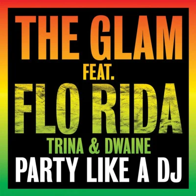 歌手 The GlamDwaineTrinaFlo Rida