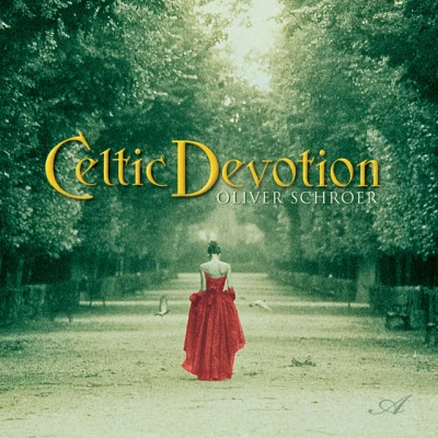 Oliver Schroer Celtic Devotion.