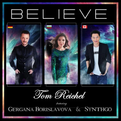 Gergana Borislavova/Synthgo/Tom Reichel Believe