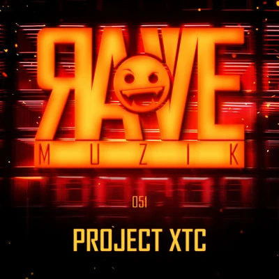 Project XTC Rave Muzik 022