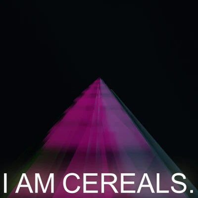 歌手 I Am Cereals