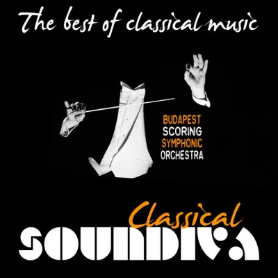 Budapest Scoring Symphonic Orchestra/Daniel Somogyi-Toth The Best of Classical Music