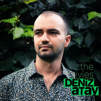 Deniz Atay/Ekin Ekinci The Ivies