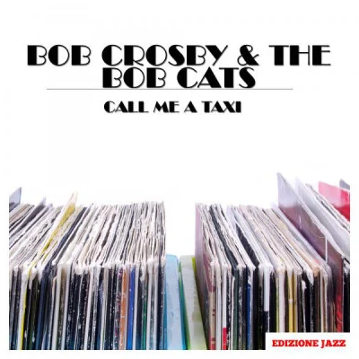 歌手 The Bob CatsBob Crosby Orchestra