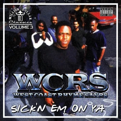 W.C.R.S./XXXL/Swang Dope/The Deffa Heffa/Black Diamond Sickn Em On Ya (Million Dollar Classics, Volume 3)