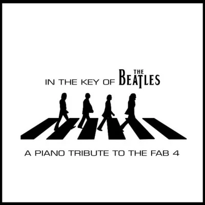 Three Keys In the Key of the Beatles (A Piano Tribute to the Fab 4)