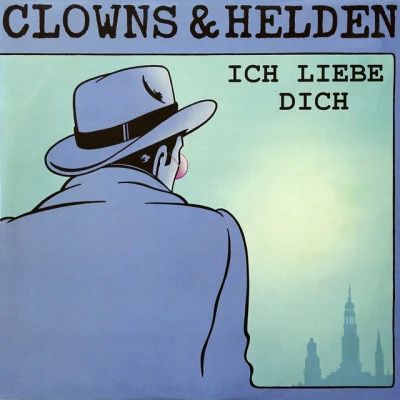 Clowns &amp; Helden Die Hit Giganten - Rock aus Deutschland