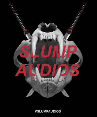 Slump Audios/Almighty Alpha/Marjety/Vvrrsace/tool有? ##¡ !