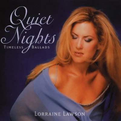 Lorraine Lawson Quiet Nights: Timeless Ballads