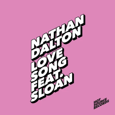 Nathan Dalton/Sloan Love Song