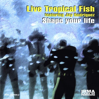 Live Tropical Fish/Jay Rodriguez/Black & Brown The Latin Beat (Latin Sound for the Dancefloor Clubbers)