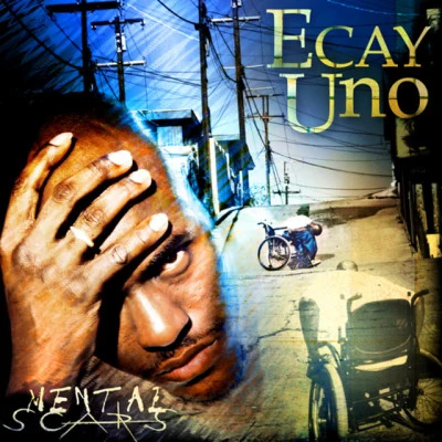 Ecay Uno Mental Scars