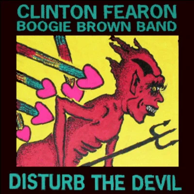 Boogie Brown Band/Clinton Fearon Disturb the Devil