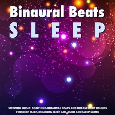 歌手 Binaural Beats SleepThe Sleep PrincipleSleeping Music Experience