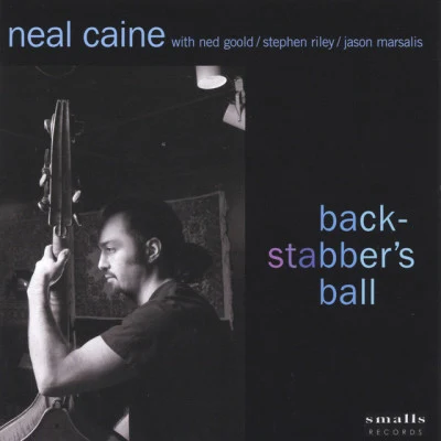 Neal Caine/Stephen Riley/Jason Marsalis/Ned Goold Backstabbers Ball