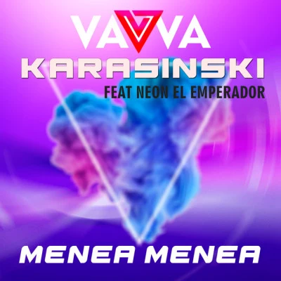 Karasinski/Neon El Emperador/DJ Vavva Menea Menea