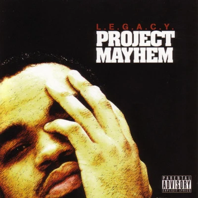 L.E.G.A.C.Y. Project Mayhem