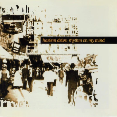 Harlem Drive/Stephanie McKay Rhythm on My Mind