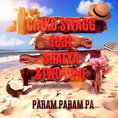 Chico Swagg/SHALYA/Two Tone Param Param Pa